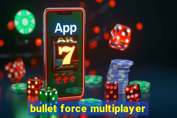 bullet force multiplayer